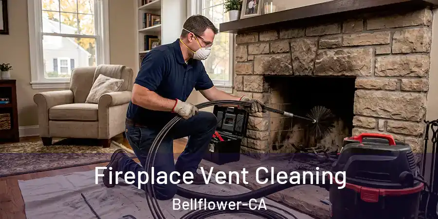 Fireplace Vent Cleaning Bellflower-CA